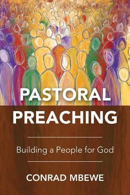Pastoral Preaching: Building a People for God Langham Partnership International