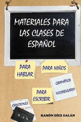 Materiales para las clases de español by Díez Galán, Ramón