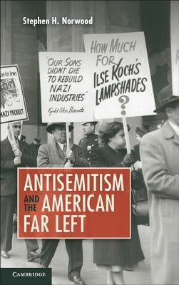 Antisemitism and the American Far Left Paperback Cambridge University Press