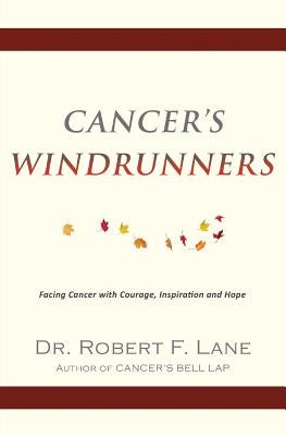 Cancer's WindRunners by Lane, Robert F.