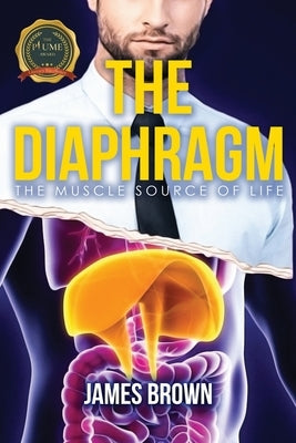 The Diaphragm: The Muscle Source of Life Paperback Proisle Publishing Service