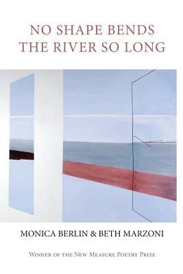 No Shape Bends the River So Long Paperback Parlor Press