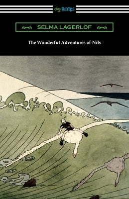 The Wonderful Adventures of Nils by Lagerlof, Selma