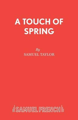 A Touch of Spring by Taylor, Samuel