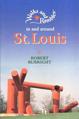 Walks and Rambles in and Around St. Louis Paperback Countryman Press