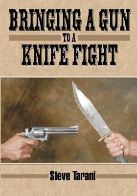 Bringing a Gun to a Knife Fight Paperback Ancient Warrior Productions