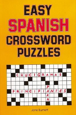 Easy Spanish Crossword Puzzles by Burnett, Jane