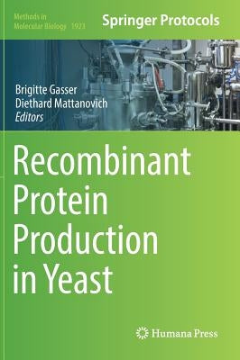 Recombinant Protein Production in Yeast by Gasser, Brigitte