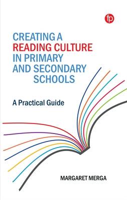 Creating a Reading Culture in Primary and Secondary Schools: A Practical Guide Paperback Facet Publishing