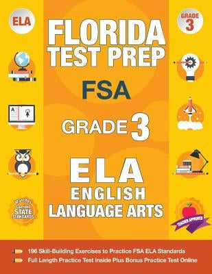 Florida Test Prep FSA Grade 3 English: FSA Reading Grade 3, FSA Practice Test Book Grade 3 Reading, Florida Test Prep English Language Arts Grade 3, 3 Paperback Origins Publications