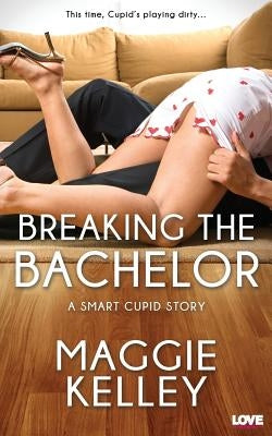 Breaking the Bachelor Paperback Createspace Independent Publishing Platform