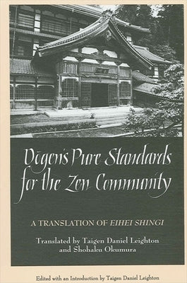 D&#333;gen's Pure Standards for the Zen Community: A Translation of Eihei Shingi by Leighton, Dan