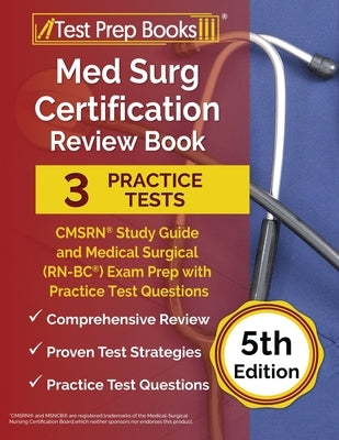 Med Surg Certification Review Book: 3 Practice Tests and CMSRN Study Guide for the Medical Surgical (RN-BC) Exam [5th Edition] by Rueda, Joshua