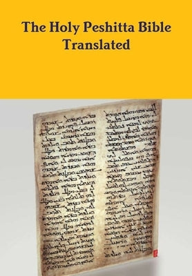 The Peshitta Holy Bible Translated by Bauscher, David