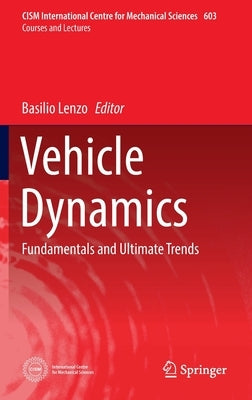 Vehicle Dynamics: Fundamentals and Ultimate Trends by Lenzo, Basilio