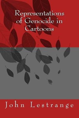 Representations of Genocide in Cartoons Paperback Createspace Independent Publishing Platform