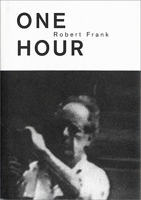 Robert Frank: c'Est Vrai! (One Hour) by Frank, Robert