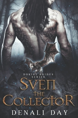 Sven the Collector: A Fantasy Romance by Day, Denali