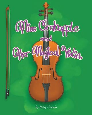Paperback of Miss Crabapple and Her Magical Violin with colorful illustrated cover, published by Page Publishing.