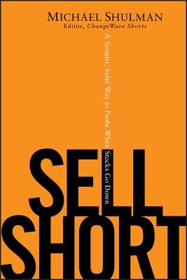 Sell Short by Shulman, Michael