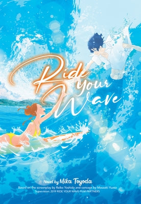 Ride Your Wave (Light Novel) by Toyoda, Mika