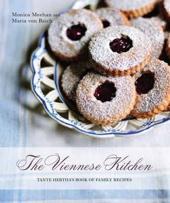 The Viennese Kitchen: 10th Anniversary Edition: Tante Hertha's Book of Family Recipes Interlink Books