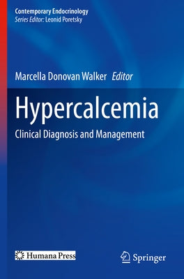 Hypercalcemia: Clinical Diagnosis and Management by Walker, Marcella Donovan