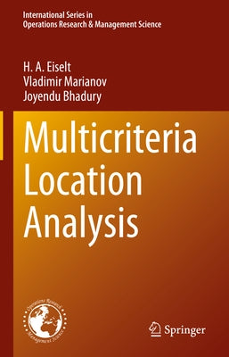 Multicriteria Location Analysis by Eiselt, H. a.