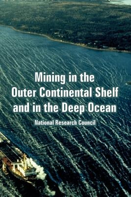 Mining in the Outer Continental Shelf and in the Deep Ocean Paperback University Press of the Pacific