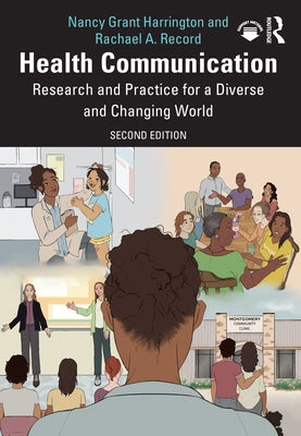 Health Communication: Research and Practice for a Diverse and Changing World by Harrington, Nancy Grant