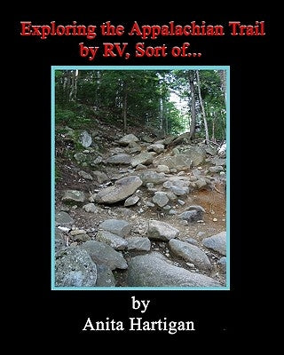Exploring The Appalachian Trail By Rv, Sort Of....... Paperback Createspace Independent Publishing Platform
