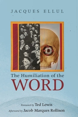 The Humiliation of the Word Paperback Wipf & Stock Publishers