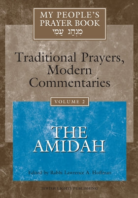 My People's Prayer Book Vol 2: The Amidah Paperback Jewish Lights Publishing