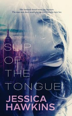 Slip of the Tongue Paperback Jessica Hawkins