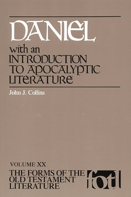 Daniel: Introduction to Apocalyptic Literature by Collins, John J.