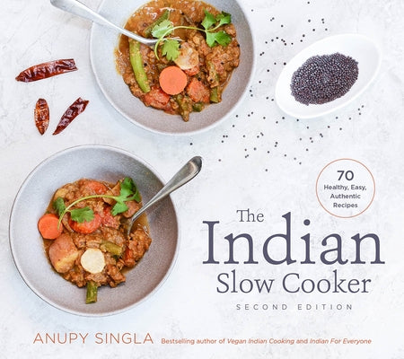 The Indian Slow Cooker: 70 Healthy, Easy, Authentic Recipes Paperback Agate Surrey