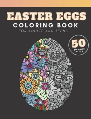 Easter Eggs Coloring Book: for adults and teenagers, 50 colouring pages with complex mandala patterns to color by Manufacturer, Color