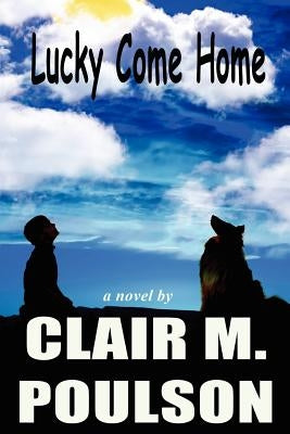 Lucky come home Paperback Createspace Independent Publishing Platform