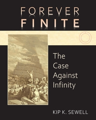 Forever Finite: The Case Against Infinity Paperback Rond Books