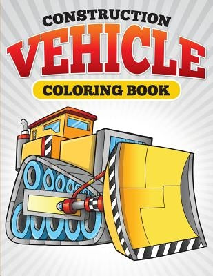 Construction Vehicle Coloring Book by Little, Julie