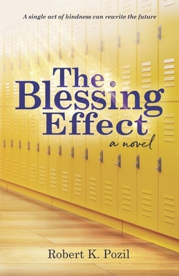 The Blessing Effect: A Single Act of Kindness Can Rewrite the Future Paperback Turning Page Books