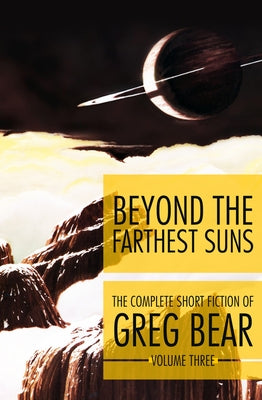 Beyond the Farthest Suns by Bear, Greg