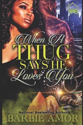 When A Thug Says He Loves You: Thug Kisses Between My Thighs (spin-off) Paperback Independently Published
