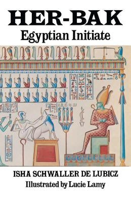 Paperback of Her-Bak: Egyptian Initiate by Inner Traditions International, featuring mystical symbols and ancient Egyptian artwork.