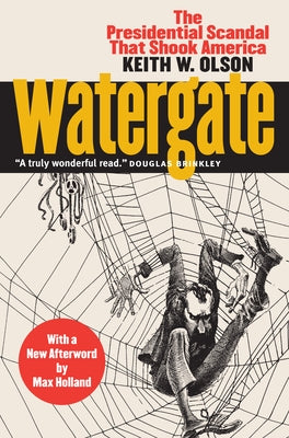 Watergate: The Presidential Scandal That Shook America?with a New Afterword by Max Holland Paperback University Press of Kansas