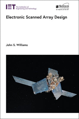 Electronic Scanned Array Design by Williams, John S.