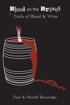 The Trail of Blook and Wine: Blood on the Brazos Paperback Merbon