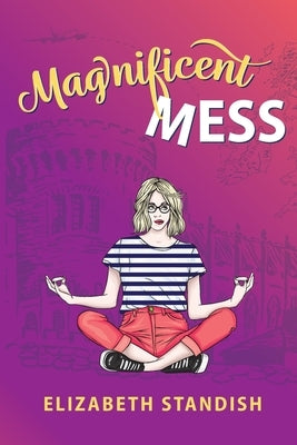 Magnificent Mess Paperback Thistle and Phoenix Press, Ltd.