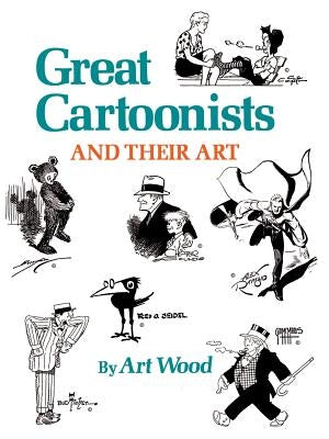 Great Cartoonists and Their Art by Wood, Art