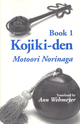 Kojiki-Den by Norinaga, Motoori